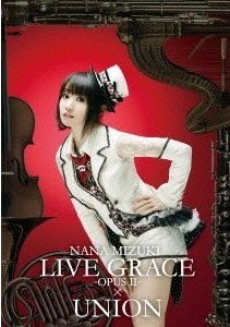 [DVD] NANA MIZUKI LIVE GRACE -OPUSII-×UNION