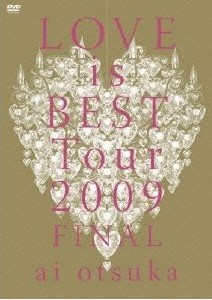 大塚 愛 LOVE is BEST Tour 2009 FINAL