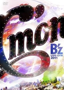 [DVD] B'z LIVE-GYM 2011-C'mon-