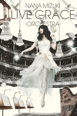 NANA MIZUKI LIVE GRACE -ORCHESTRA-