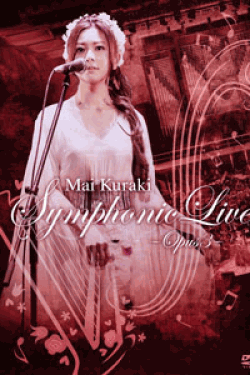 [DVD] Mai Kuraki Symphonic Live -Opus 3- (初回生産限定版)