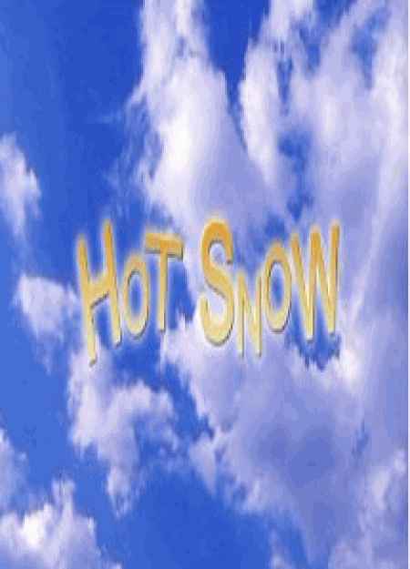 HOT SNOW